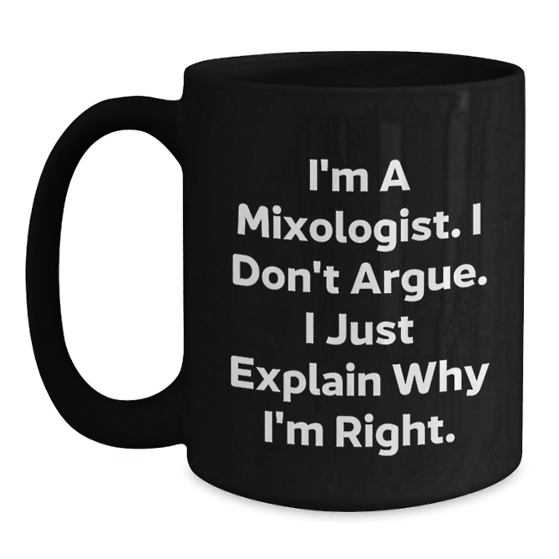 Mixologist Gifts from Friends - Funny Quote Black Coffee Mug for Graduation - Black Coffee Mugs for Mixologists, Mixology Enthusiasts and Coffee Lovers, Gifts for Men, Women, Friends, and Family - Main