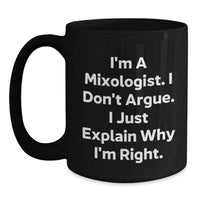 Load image into Gallery viewer, Mixologist Gifts from Friends - Funny Quote Black Coffee Mug for Graduation - Black Coffee Mugs for Mixologists, Mixology Enthusiasts and Coffee Lovers, Gifts for Men, Women, Friends, and Family - Main
