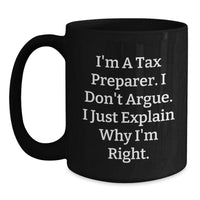 Load image into Gallery viewer, Tax Preparer Humor Funny Quote Gifts for Tax Preparer Men Women Graduation Unique Gifts from Family - Main
