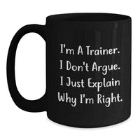 Load image into Gallery viewer, Trainer Humor Gifts from Friends to Graduation Success Black Coffee Mug - Main
