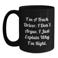 Load image into Gallery viewer, Truck Driver Humor Gifts from Friends for Trucker Graduation Unique Black Coffee Mugs - Main
