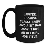 Load image into Gallery viewer, Funny Lawyer Gifts from Friends, Unique Black Coffee Mug for Men, Women, or Coworkers, Graduation Unique Gifts - Main

