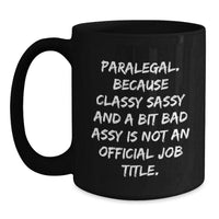 Load image into Gallery viewer, Funny Paralegal Gifts - Black Coffee Mug for Paralegal Friends and Family - Unique Paralegal Christmas Unique Gifts - Main

