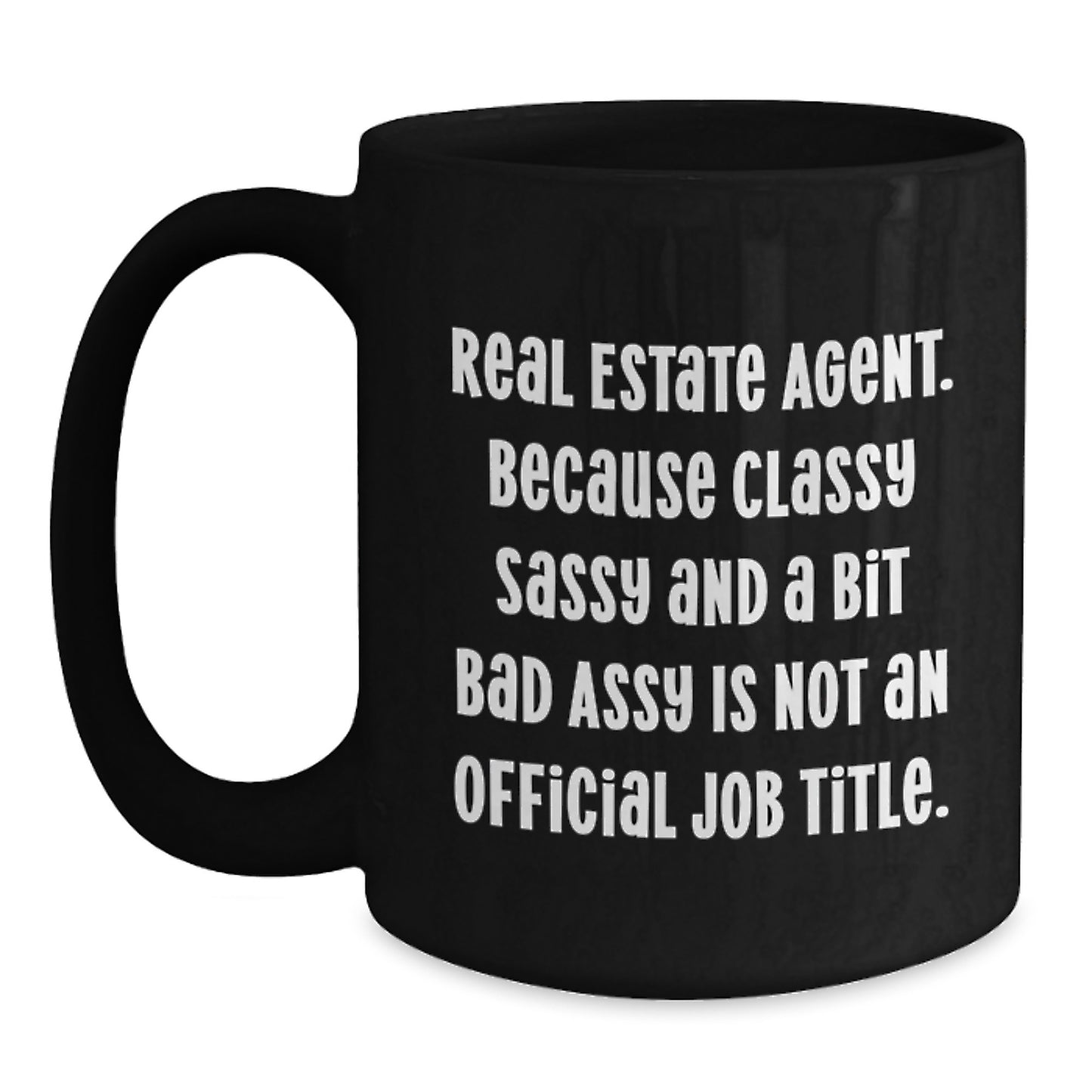 Funny Real Estate Agent Gifts, Gifts from Friends, Inspirational Black Coffee Mug, Real Estate Agent Graduation Unique Gifts, Gifts for Real Estate Agent - Main