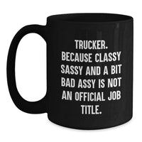 Load image into Gallery viewer, Trucker Humor Gifts from Friends for Trucker - Trucker Black Coffee Mug, Funny Graduation Mugs for Men, Women, or Coworkers - Main

