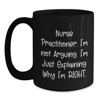 Load image into Gallery viewer, Nurse Practitioner Humor Gifts from Friends, Family, or Coworkers - Quote Coffee Mug for Graduation, Nurse Practitioner Appreciation, and More - Funny Mugs for Women and Men - Main
