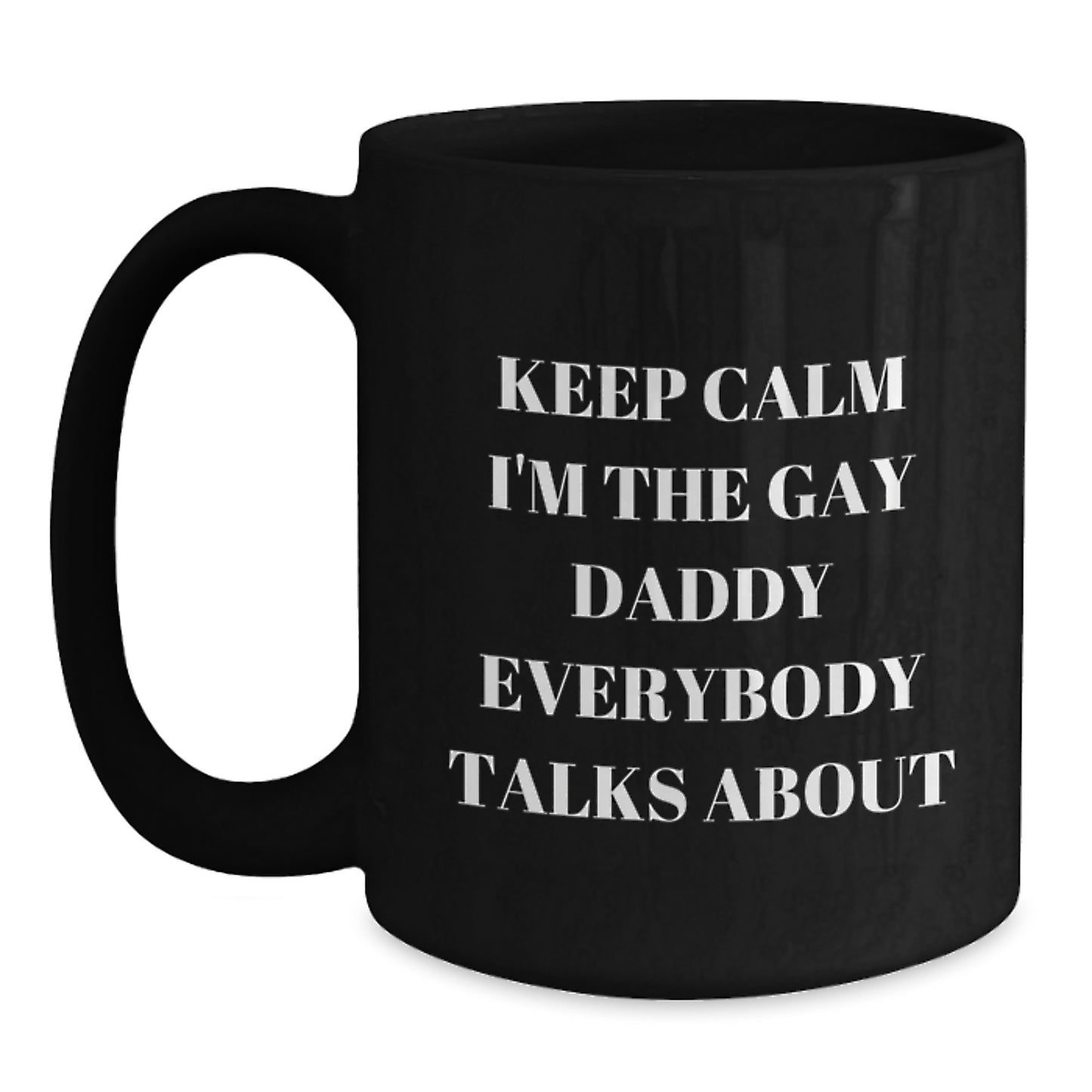 Funny Gay Daddy Black Coffee Mug, Gifts from Men, Unique Graduation Gifts for Daddy - Main