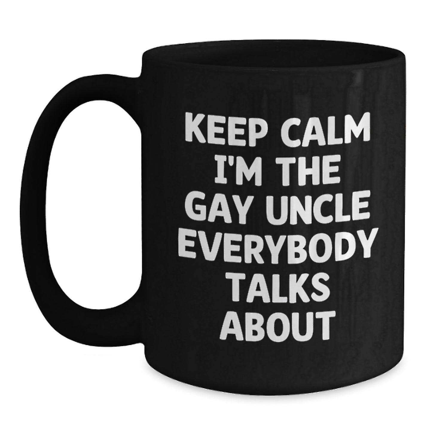 Uncle Gifts, Funny Quote, Keep Calm, Black Coffee Mug, Graduation Unique Gifts from Men to Uncle, for Him - Main