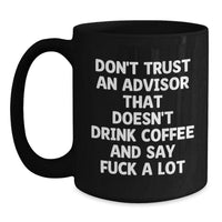 Load image into Gallery viewer, Funny Christmas Unique Gifts for Advisor - Black Coffee Mug with Inspirational Quote - Gifts from Friends to Men Advisors - Main
