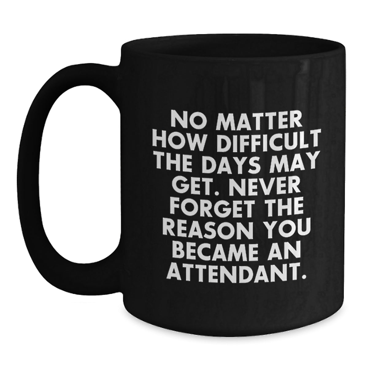Gifts for Attendants - Funny Christmas Black Coffee Mug - Inspirational Quote for Men or Women Friends - Main