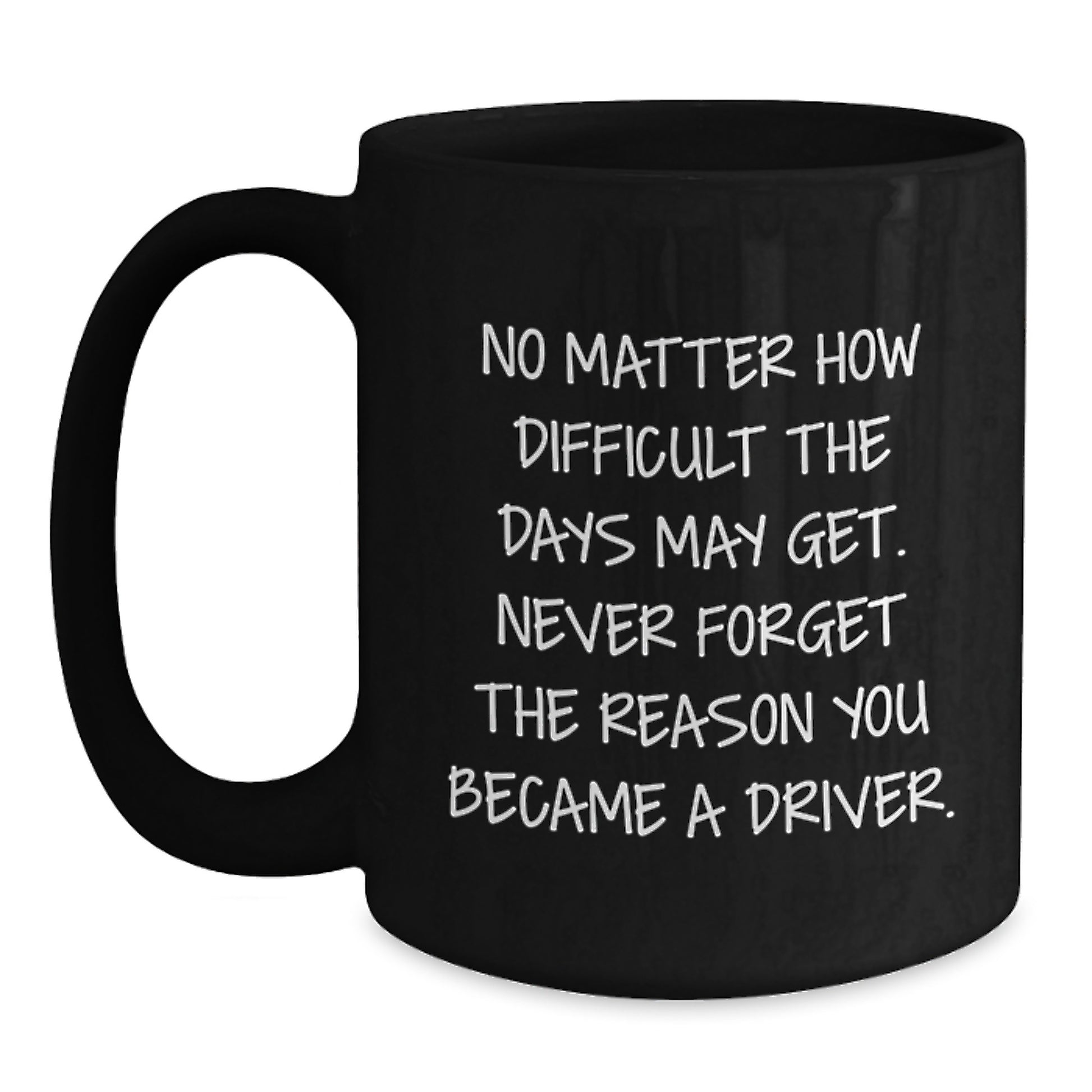 Funny Christmas Unique Gifts for Driver Friends and Family - Inspirational Black Coffee Mug - Main