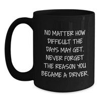 Load image into Gallery viewer, Funny Christmas Unique Gifts for Driver Friends and Family - Inspirational Black Coffee Mug - Main
