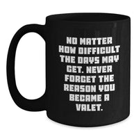 Load image into Gallery viewer, Valet Humor Black Coffee Mug Gifts from Men to Valet for Christmas Unique Ideas - Main
