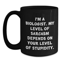 Load image into Gallery viewer, Funny Biologist Gifts Black Coffee Mug - Christmas Unique Gifts for Biologist Friends Family Men Women from Biologist Lover - Main

