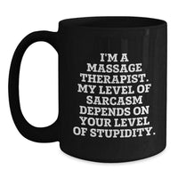 Load image into Gallery viewer, Funny Massage Therapist Gifts from Friends, Unique Black Coffee Mugs for Christmas, Sarcasm Humor, Perfect for Coworkers and Family - Main
