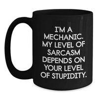 Load image into Gallery viewer, Funny Quotes for Mechanics, Mechanic Gifts, Christmas Unique Presents, Black Coffee Mug for Him, Gifts from Friends to Family - Main
