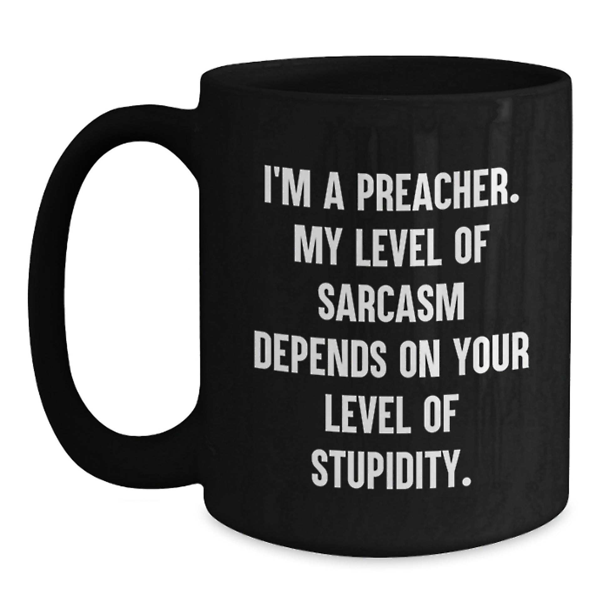 Funny Sarcasm Preacher Gifts for Men, Black Coffee Mug from Friends, Birthday Unique Gifts for Him - Main