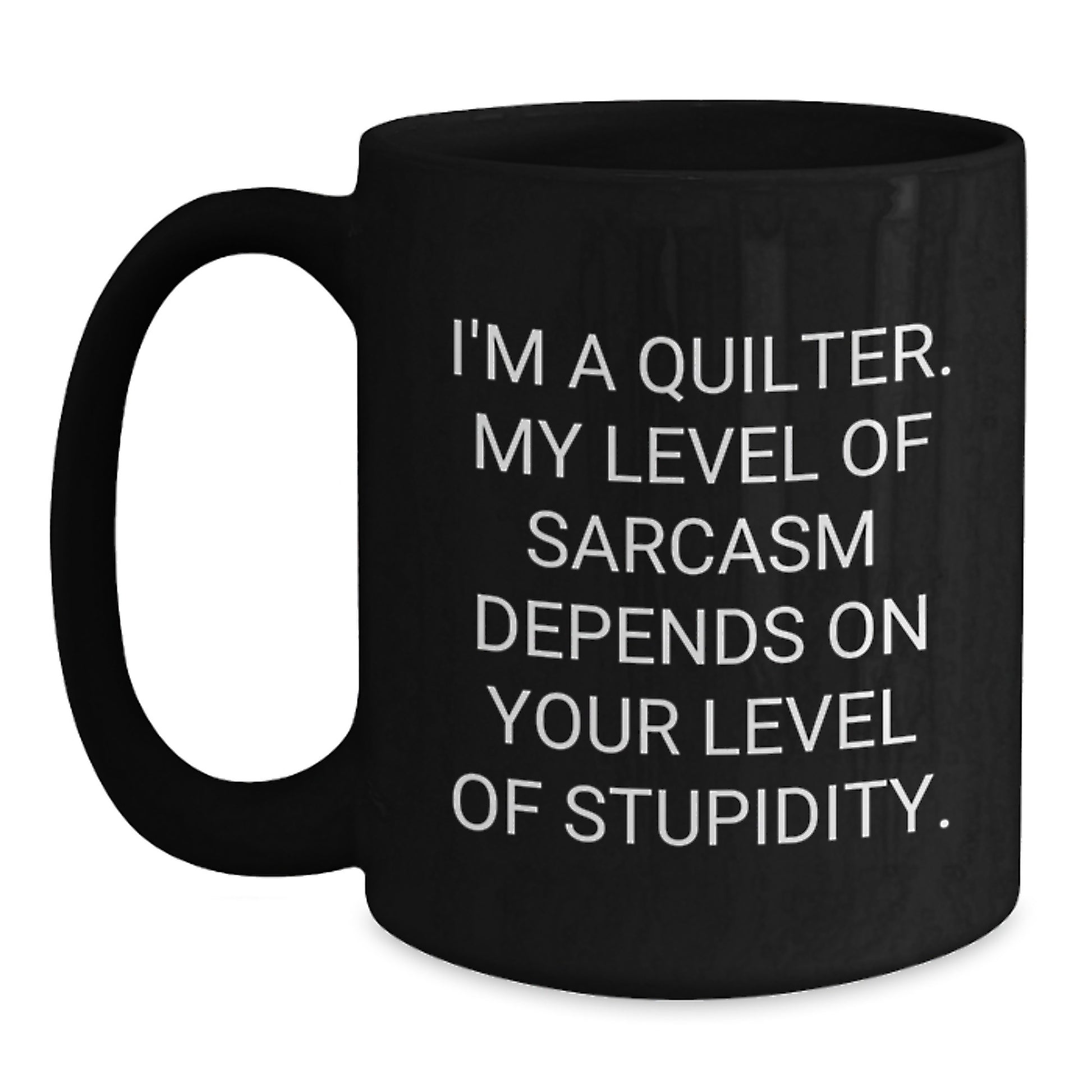 Funny Quilter Gifts for Quilter from Friends, Black Coffee Mug, Quilter Sarcasm Humor, Christmas Unique Presents - Main