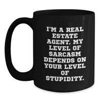 Load image into Gallery viewer, Funny Real Estate Agent Gifts from Friends, Men, or Family for Christmas - I&#39;m A Real Estate Agent Mug, Sarcasm Humor Black Coffee Mug, Unique Christmas Unique Gifts for Real Estate Agents - Main
