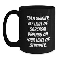 Load image into Gallery viewer, Funny Sheriff Gifts, Black Coffee Mug for Men, Women, Friends, Christmas Unique Gifts from Family - Main
