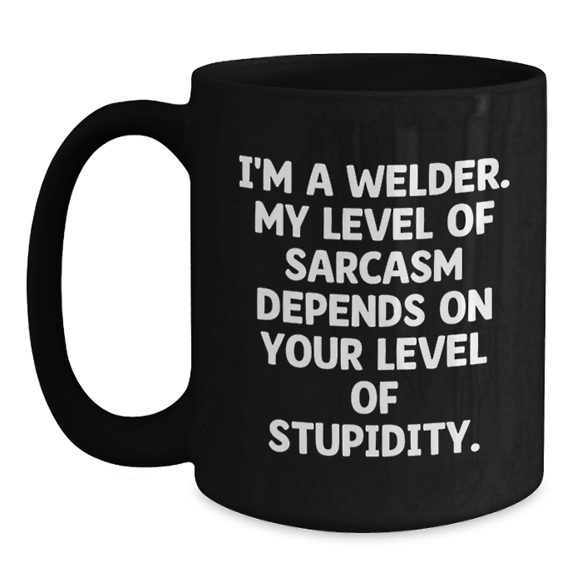 Funny Sarcasm Welder Black Coffee Mug Gifts from Friends for Men, Unique Christmas Unique Gifts - Main