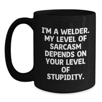 Load image into Gallery viewer, Funny Sarcasm Welder Black Coffee Mug Gifts from Friends for Men, Unique Christmas Unique Gifts - Main
