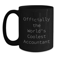 Load image into Gallery viewer, Funny Gifts for Accountants - Officially The World&#39;s Coolest Accountant Black Coffee Mug Gifts from Friends - Main
