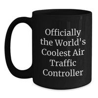 Load image into Gallery viewer, Funny Quote Air Traffic Controller Gifts from Friends to Air Traffic Controller Black Coffee Mug Christmas Unique Presents - Main
