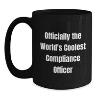 Load image into Gallery viewer, Funny Gifts from Men to Compliance Officer - Officially The World&#39;s Coolest Compliance Officer Black Coffee Mug for Christmas - Main
