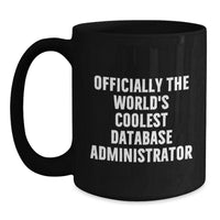 Load image into Gallery viewer, Funny Database Administrator Gifts for Men - &#39;Officially The World&#39;s Coolest&#39; Black Coffee Mug, Christmas Unique - Main

