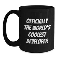 Load image into Gallery viewer, Unique Christmas Unique Gifts for Developers - Funny Developer Coffee Mug, Officially The World&#39;s Coolest Developer Quote, Black Coffee Mug, Gifts from Friends to Developer - Main
