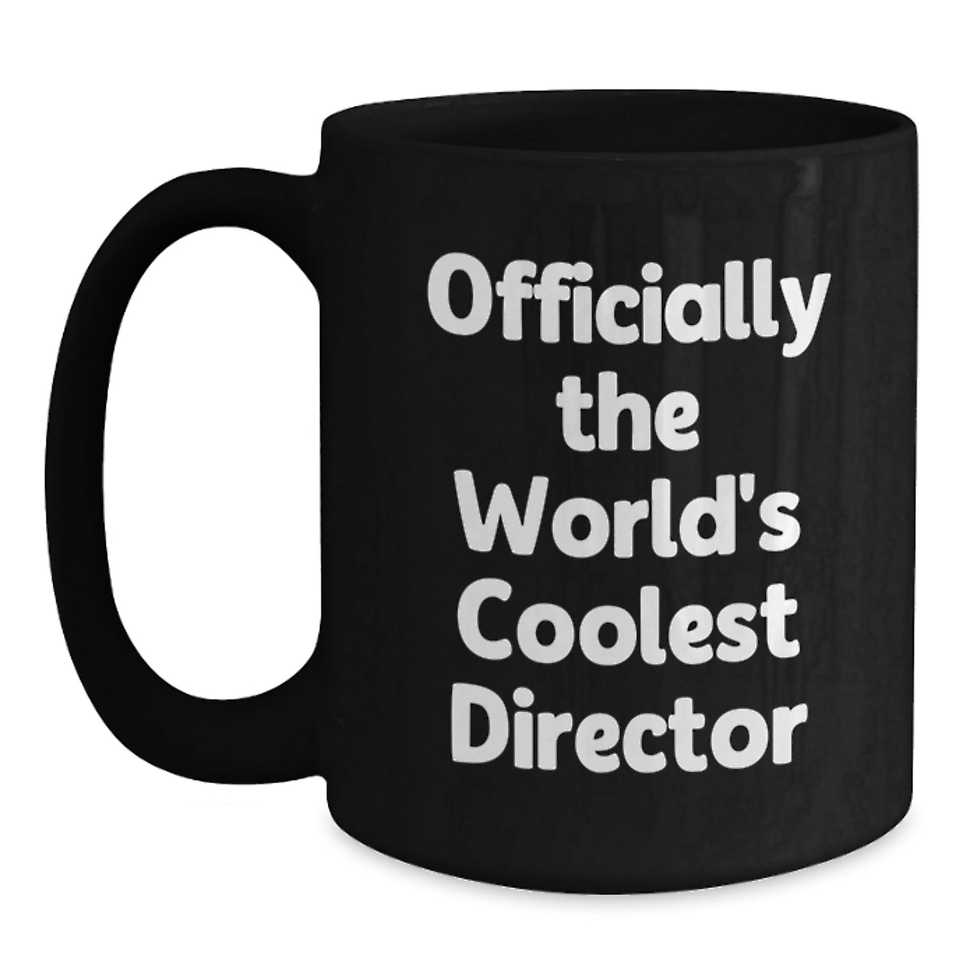 Funny Director Gifts from Men to Men - Black Christmas Unique Mug with 'Officially The World's Coolest Director' Quote, Perfect for Coffee Lovers - Main