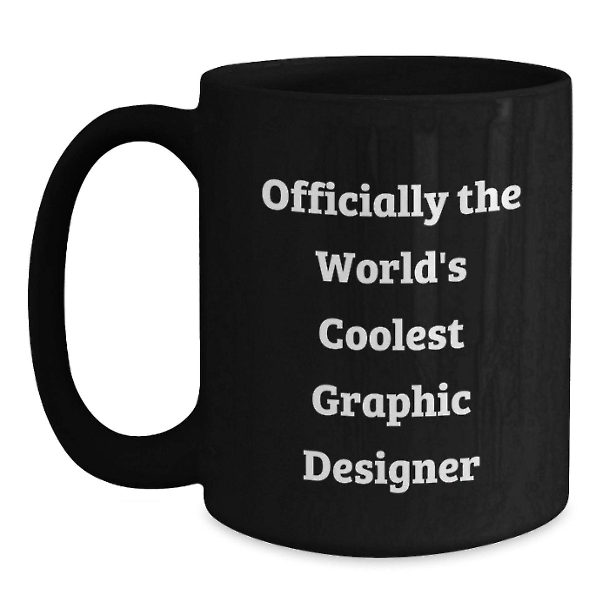 Graphic Designer Gifts from Friends, Cool Mugs for Birthday, Officially The World's Coolest Graphic Designer Quote on Black Ceramic Mug, 11oz or 15oz - Main