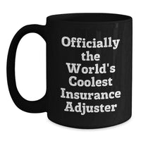 Load image into Gallery viewer, Funny Insurance Adjuster Gifts from Men - Officially The World's Coolest Insurance Adjuster Black Coffee Mug Ideas for Insurance Adjusters at Christmas - Main
