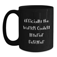 Load image into Gallery viewer, Funny Interior Designer Gifts for Friends, Black Coffee Mug with Inspiring Quote, Christmas Unique Presents from BFF - Main
