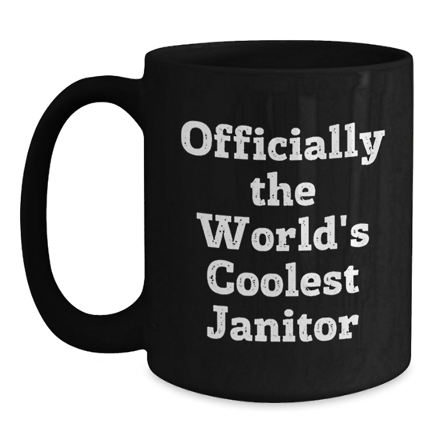 Funny Janitor Gifts, Officially The World's Coolest Janitor, Black Coffee Mug, Christmas Unique Gifts from Friends to Janitor - Main