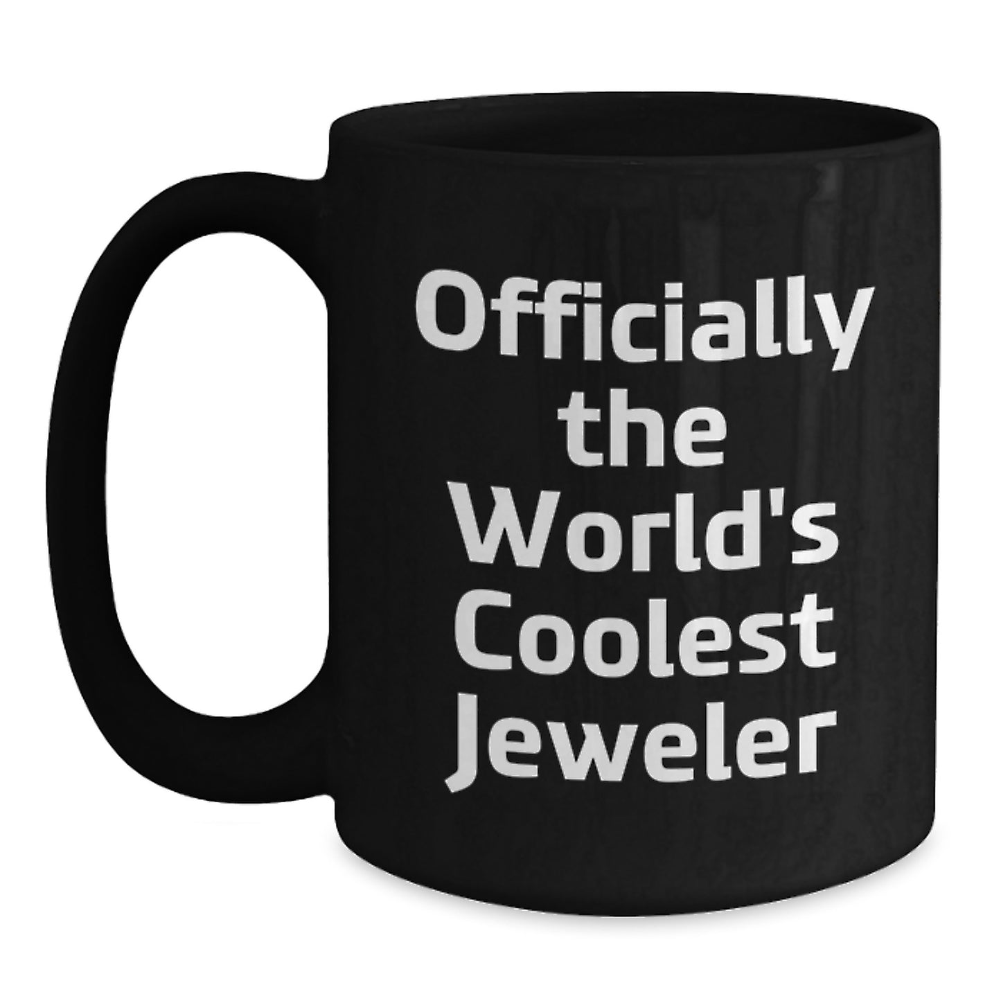 Funny Jeweler Gifts from Friends for Him, World's Coolest Jeweler Black Coffee Mug, Christmas Unique Presents - Main