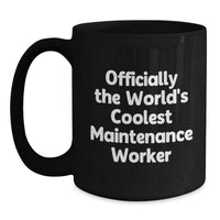 Load image into Gallery viewer, Maintenance Worker Funny Quote Gifts from Men for Family Black Coffee Mugs - Officially The World&#39;s Coolest Maintenance Worker Christmas Unique Mugs - Main
