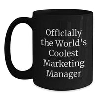 Load image into Gallery viewer, Funny Marketing Manager Gifts - Officially The World&#39;s Coolest Marketing Manager Mug for Christmas Unique Gifts from Friends to Marketing Manager - Main
