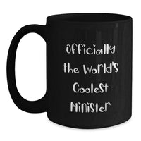 Load image into Gallery viewer, Funny Gifts from Friends for Minister Black Coffee Mug - Officially The World&#39;s Coolest Minister - Main
