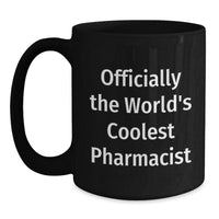 Load image into Gallery viewer, Funny Pharmacist Gifts Unique Christmas Mugs for Men from Friends, Black Coffee Mug with 'Officially The World's Coolest Pharmacist' Quote - Main
