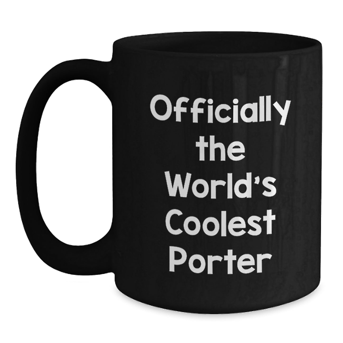 Funny Gifts from Friends, Unique Black Coffee Mug for Porter, Officially The World's Coolest Porter - Main