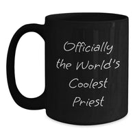 Load image into Gallery viewer, Funny Priest Gifts for Men, Officially The World&#39;s Coolest Priest Black Coffee Mug, Christmas Unique Presents - Main
