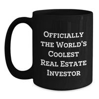 Load image into Gallery viewer, Funny Real Estate Investor Gifts from Men to Friends, Unique Christmas Memorable Presents for Real Estate Investor, Officially The World&#39;s Coolest Real Estate Investor Black Coffee Mug for Coworkers - Main

