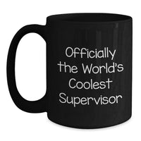 Load image into Gallery viewer, Funny Supervisor Gifts for Men, Black Coffee Mug with Officially The World&#39;s Coolest Supervisor Quote, Christmas Unique Gifts from Friends and Family - Main
