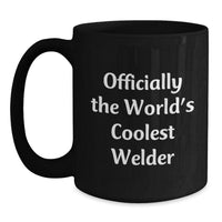 Load image into Gallery viewer, Funny Welder Gifts for Men, &#39;Officially The World&#39;s Coolest Welder&#39; Black Coffee Mug, Christmas Unique Presents - Main

