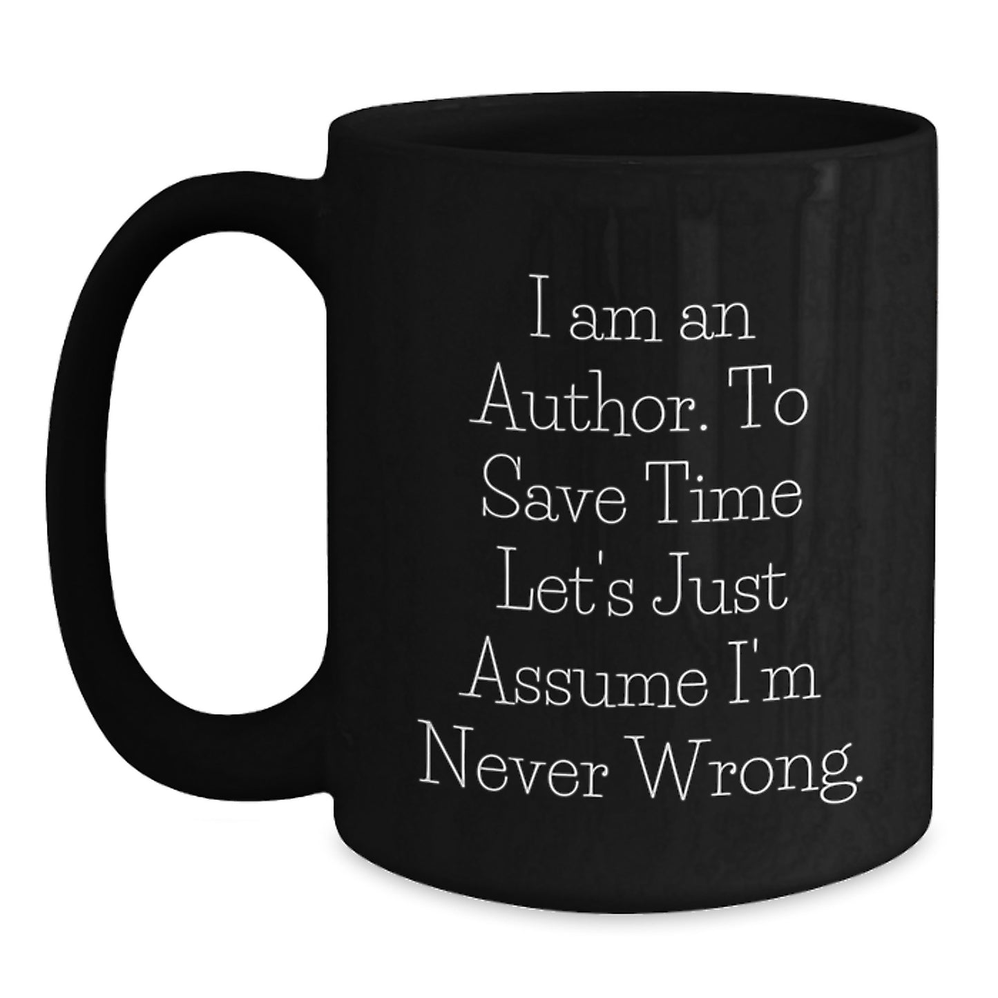 Funny Author Gifts from Friends - Men and Women Author Quote Black Coffee Mugs for Christmas Unique Gifts - Main