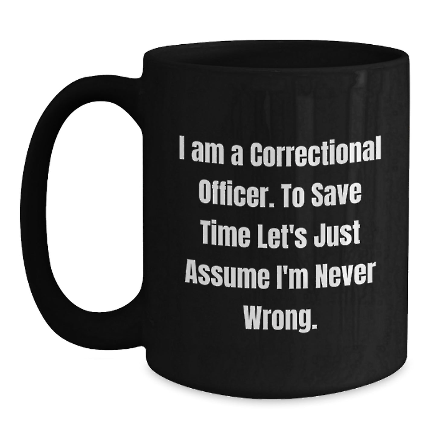 Funny Correctional Officer Christmas Unique Gifts from Men to Correctional Officer Friends and Family - Black Coffee Mug - Main