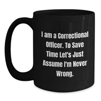 Load image into Gallery viewer, Funny Correctional Officer Christmas Unique Gifts from Men to Correctional Officer Friends and Family - Black Coffee Mug - Main

