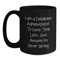 Load image into Gallery viewer, Unique Funny Database Administrator Black Coffee Mug Gifts from Coworkers for Christmas - Main
